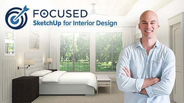 FOCUSED SketchUp for Interior Designers