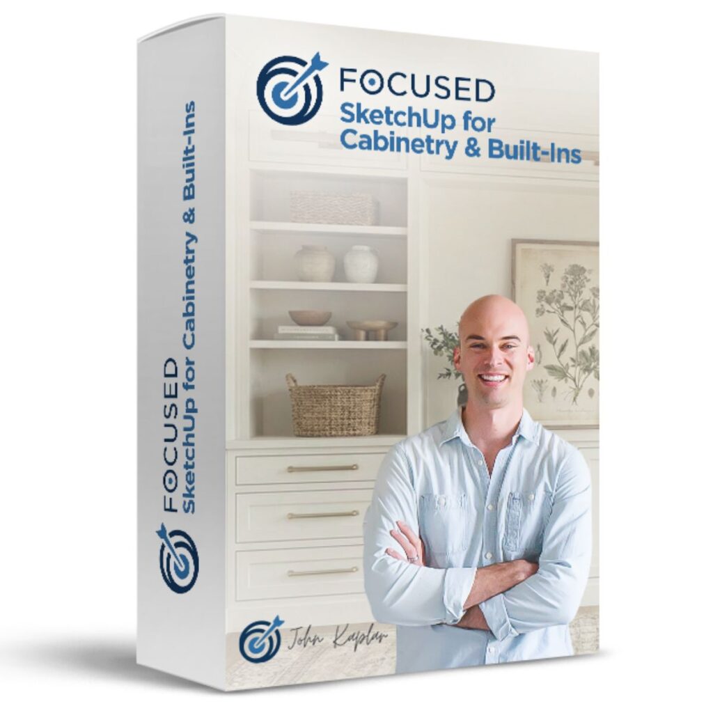 FOCUSED SketchUp for Cabinetry & Built-Ins